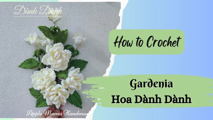 #13 How to crochet Gardenia | Hướng dẫn móc hoa Dành Dành ( không nẹp kẽm)